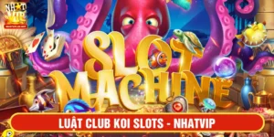 Luật chơi cá cược Club Koi Slots