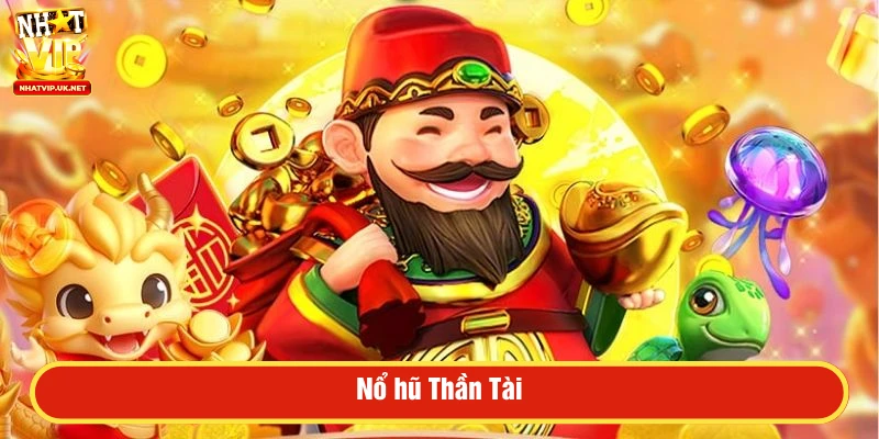 Nổ hũ thần tài